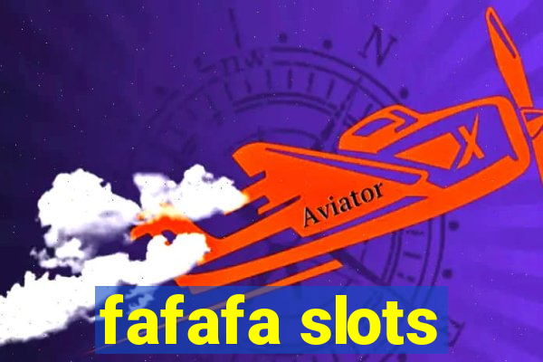 fafafa slots