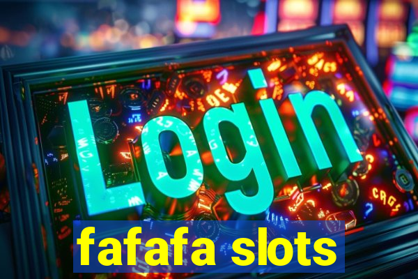 fafafa slots