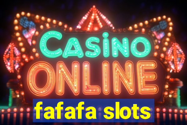 fafafa slots