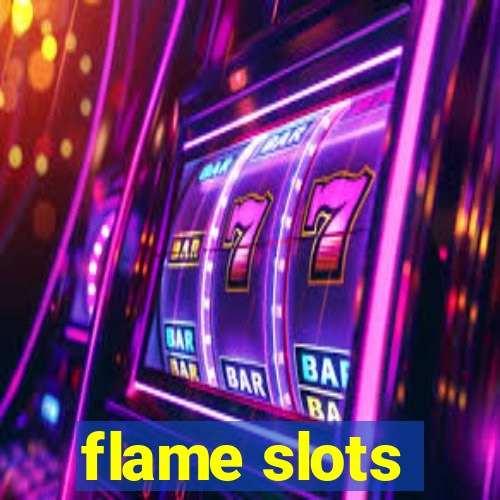 flame slots