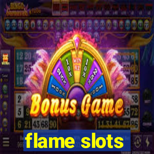 flame slots