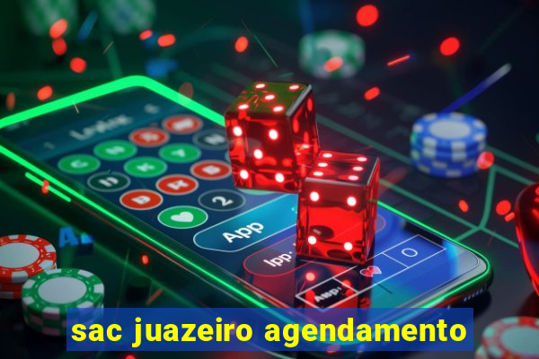 sac juazeiro agendamento