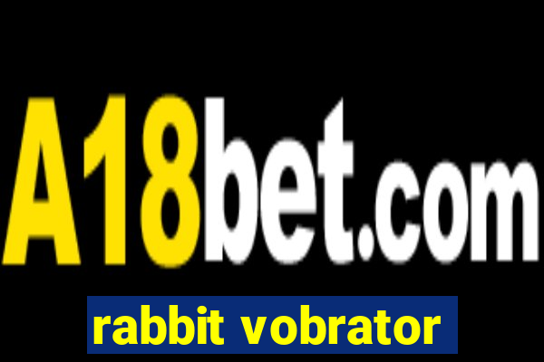 rabbit vobrator