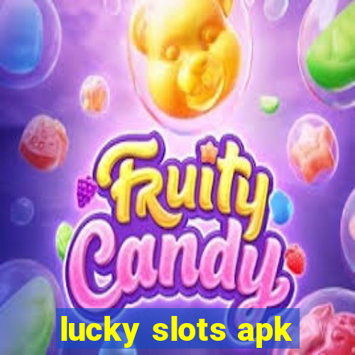 lucky slots apk