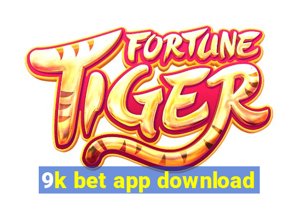 9k bet app download