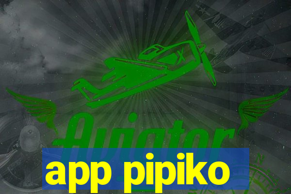 app pipiko