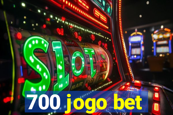 700 jogo bet