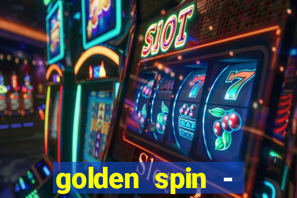 golden spin - slots casino