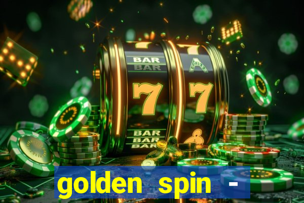 golden spin - slots casino