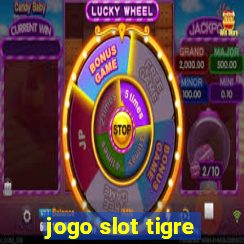 jogo slot tigre