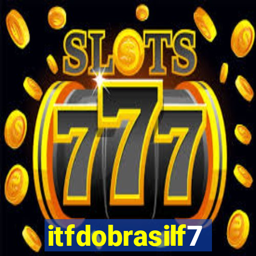 itfdobrasilf7