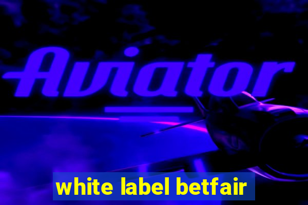 white label betfair