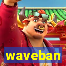 waveban