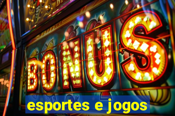 esportes e jogos