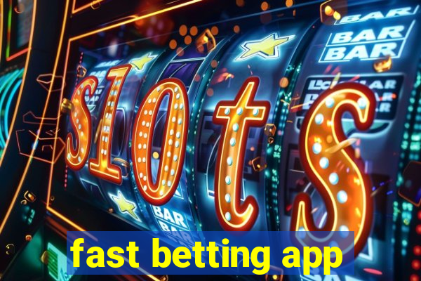 fast betting app