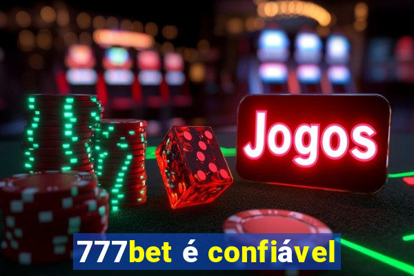 777bet é confiável