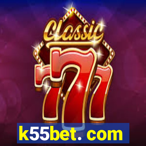 k55bet. com