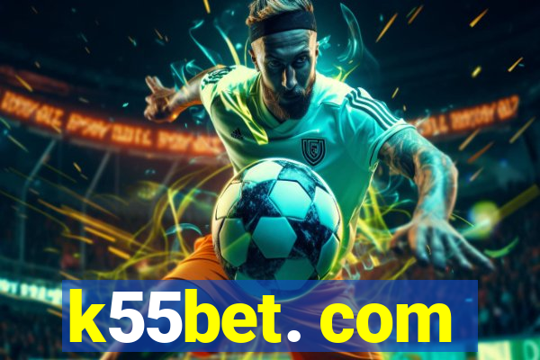 k55bet. com