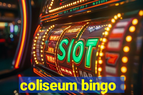 coliseum bingo