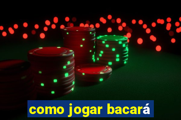 como jogar bacará