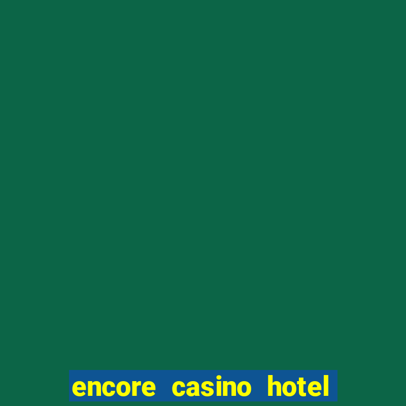 encore casino hotel las vegas