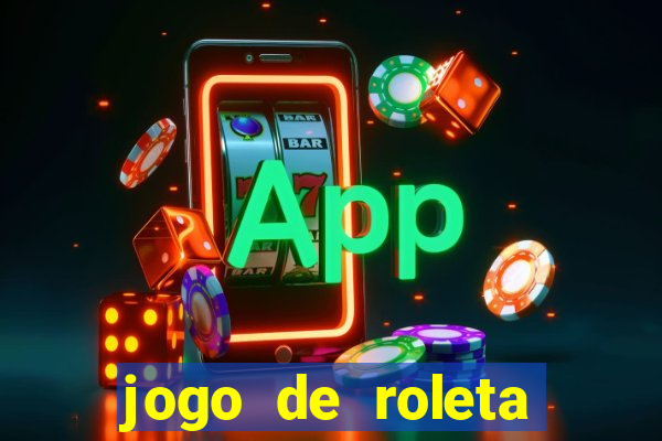 jogo de roleta cassino online gratis