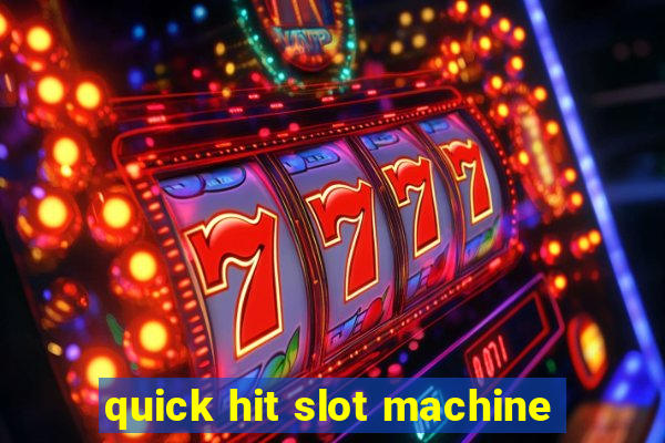 quick hit slot machine