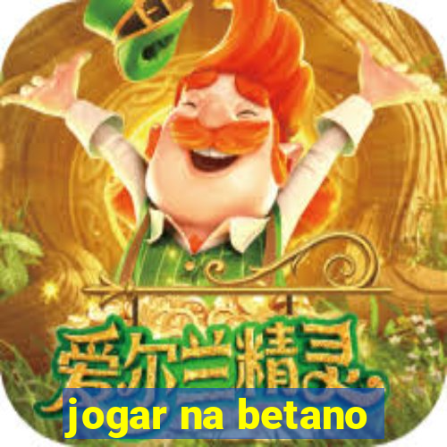 jogar na betano