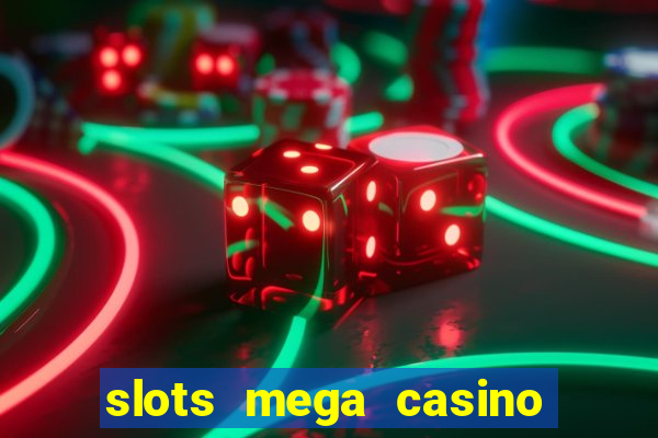 slots mega casino star online