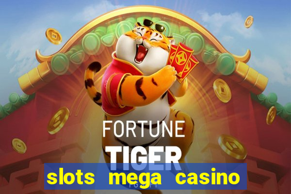 slots mega casino star online