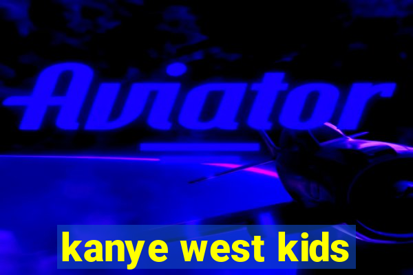 kanye west kids