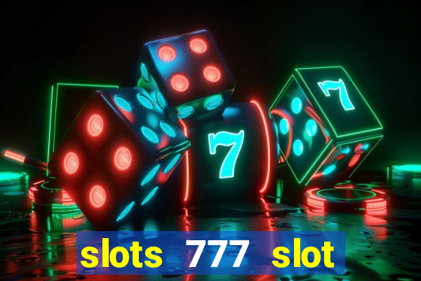 slots 777 slot machine games