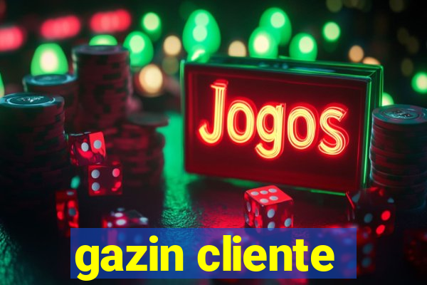 gazin cliente