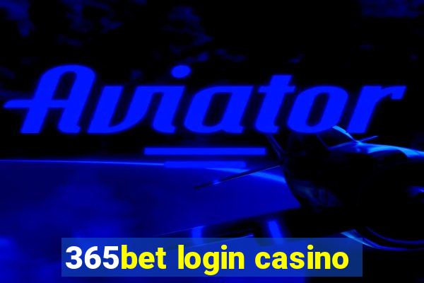 365bet login casino