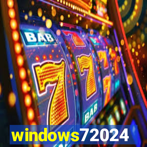 windows72024