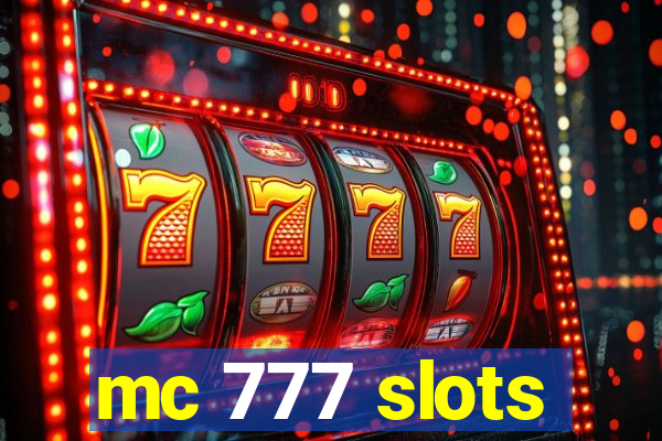 mc 777 slots