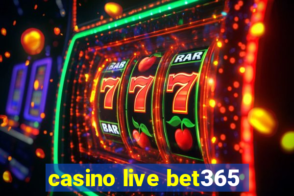 casino live bet365