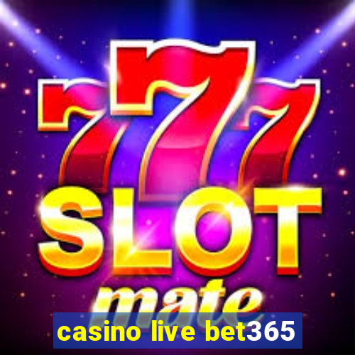 casino live bet365