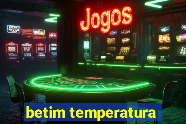 betim temperatura