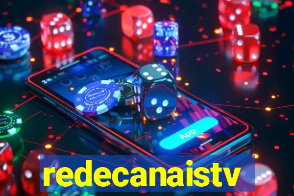 redecanaistv