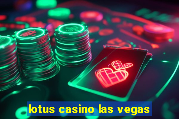 lotus casino las vegas