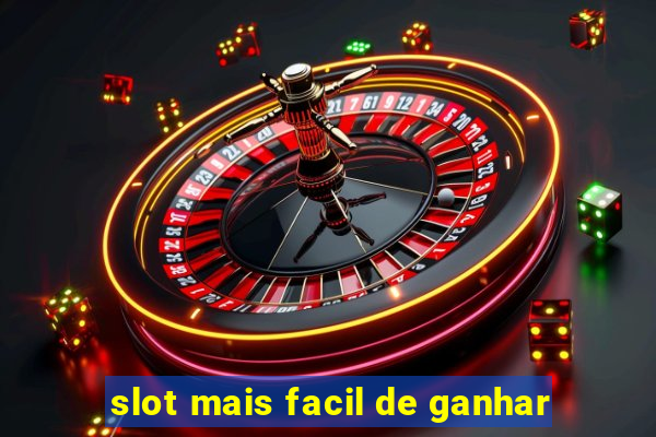 slot mais facil de ganhar