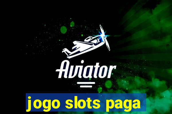 jogo slots paga