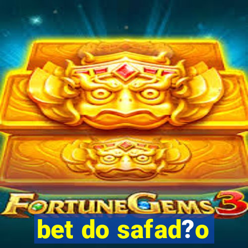 bet do safad?o