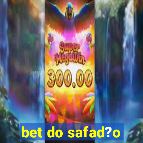 bet do safad?o