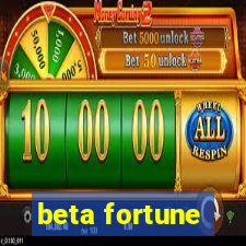 beta fortune