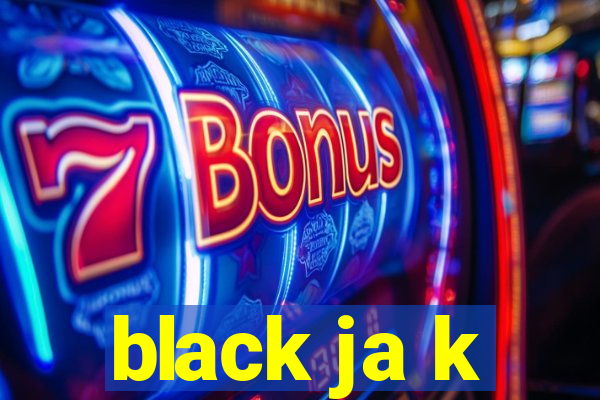 black ja k