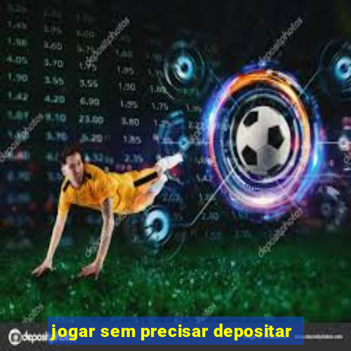 jogar sem precisar depositar