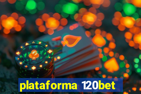 plataforma 120bet