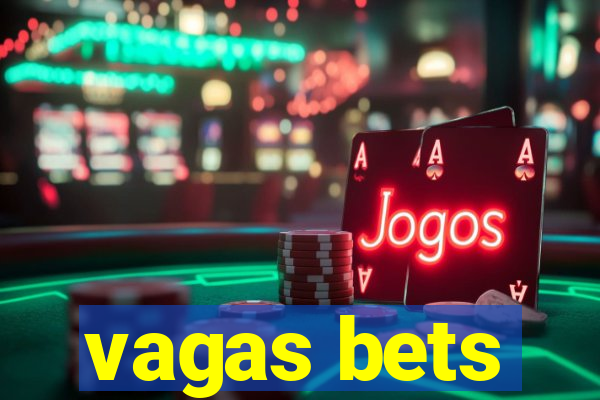 vagas bets